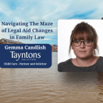 Navigating The Maze of Legal Aid Changes in Family Law